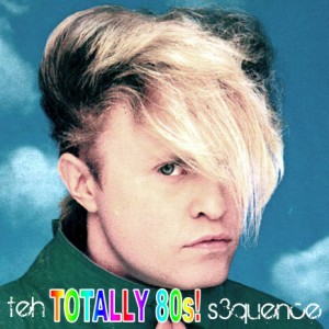 s3quence-totally80s s3quence totally80s 300x300 teh TOTALLY 80s s3quence